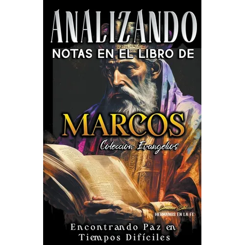 Analizando Notas en el Libro de Marcos: Encontrando Paz en Tiempos Difíciles - Paperback