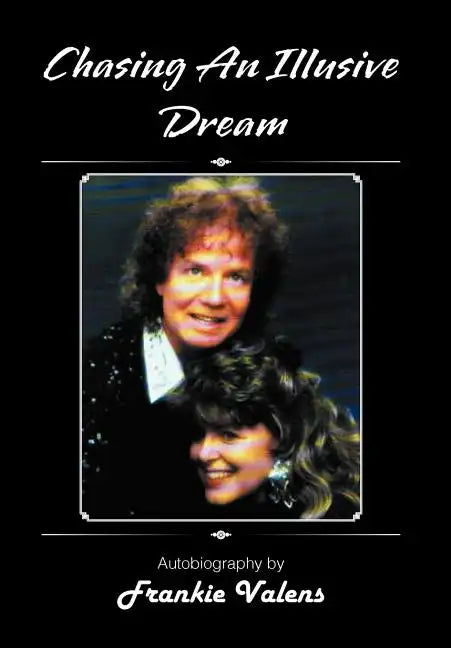 Chasing an Illusive Dream - Hardcover