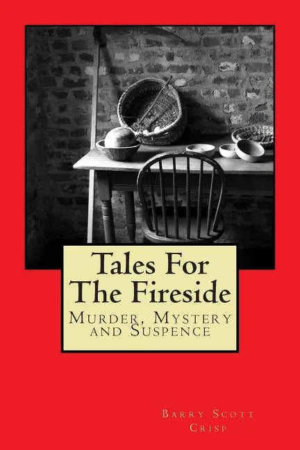 Tales For The Fireside: Murder, Mystery and Suspence - Paperback