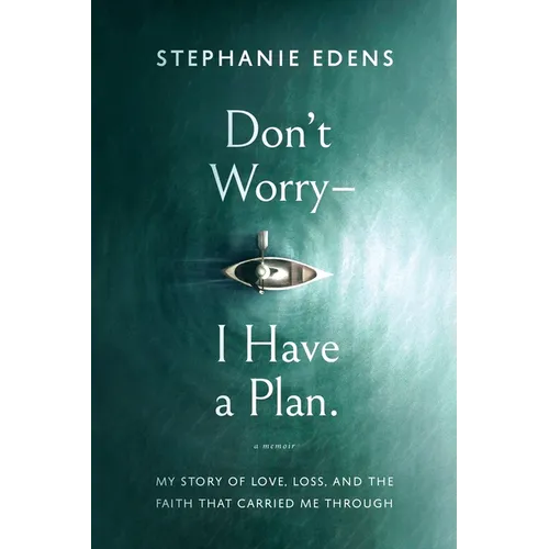Don't Worry-I Have a Plan - Paperback