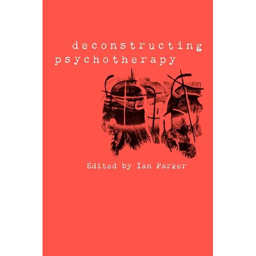 Deconstructing Psychotherapy - Paperback