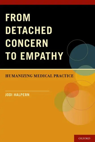 From Detached Concern to Empathy: Humanizing Medical Practice - Paperback