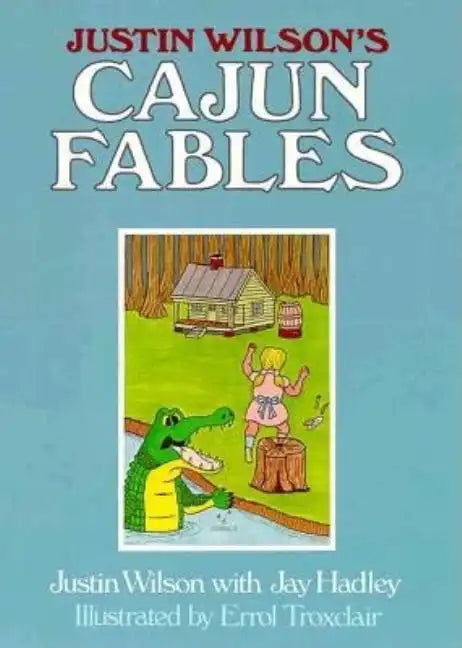 Justin Wilson's Cajun Fables - Hardcover