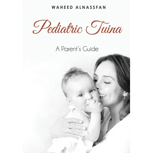 Pediatric Tuina: A Parent's Guide - Paperback