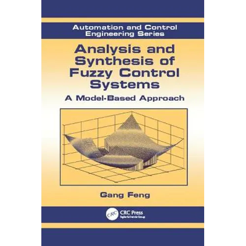 Analysis and Synthesis of Fuzzy Control Systems: A Model-Based Approach - Paperback