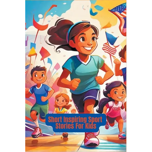 Short Inspiring Sport Stories For Kids - Paperback