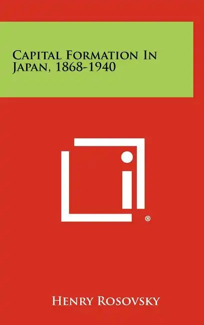 Capital Formation In Japan, 1868-1940 - Hardcover