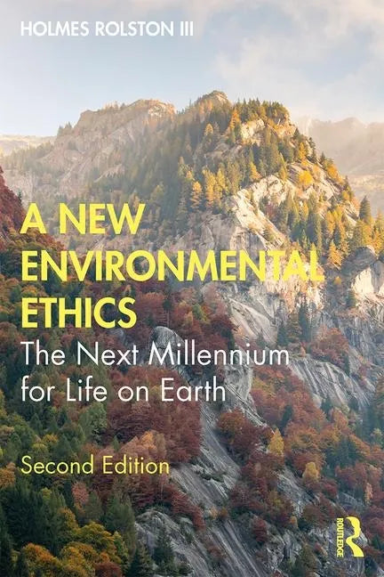 A New Environmental Ethics: The Next Millennium for Life on Earth - Paperback
