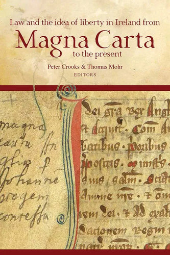 Law and the Idea of Liberty in Ireland from Magna Carta to the Present - Hardcover