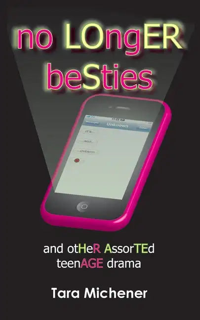 No Longer Besties: And Other Assorted Teenage Drama - Paperback