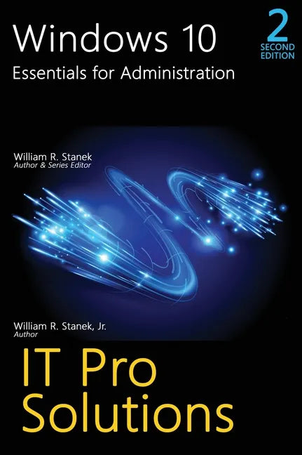 Windows 10, Essentials for Administration, Professional Reference, 2nd Edition - Hardcover