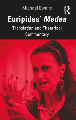 Euripides' Medea: Translation and Theatrical Commentary - Paperback