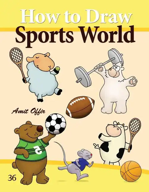 How to Draw Sports World: Drawing Activity for Kids and Adults - Paperback
