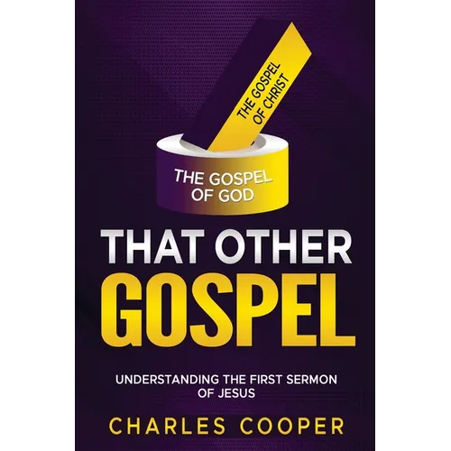 That Other Gospel: Understanding the First Sermon of Jesus - Paperback