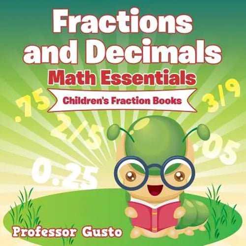 Fractions and Decimals Math Essentials: Children's Fraction Books - Paperback