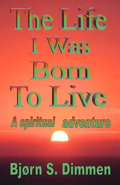 The Life I Was Born to Live - Paperback