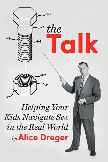 The Talk: Helping Your Kids Navigate Sex in the Real World - Paperback