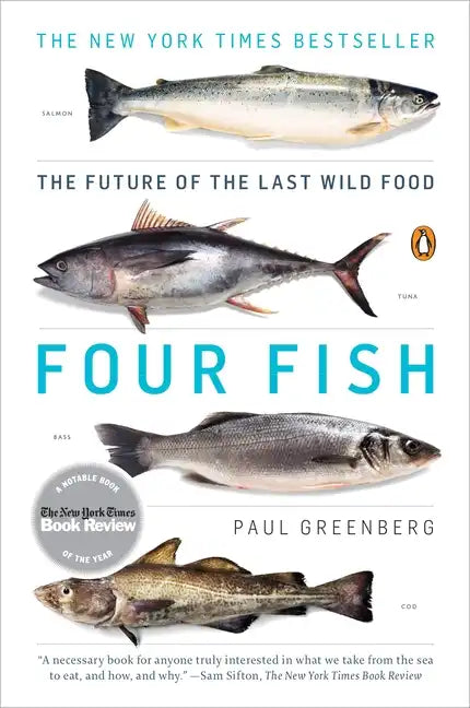 Four Fish: The Future of the Last Wild Food - Paperback