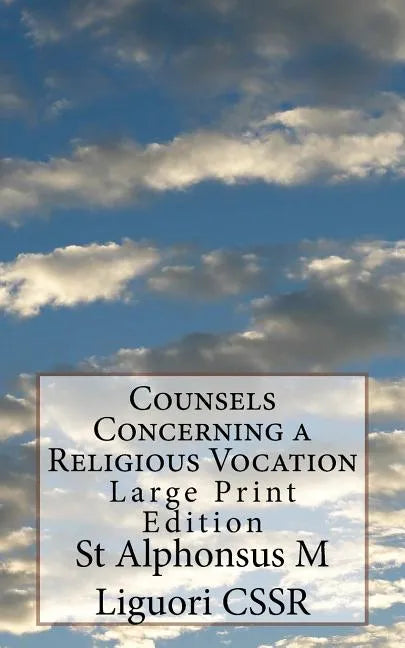 Counsels Concerning a Religious Vocation: Large Print Edition - Paperback