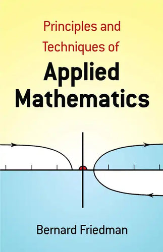 The Principles and Techniques of Applied Mathematics: A Historical Survey with 680 Illustrations - Paperback