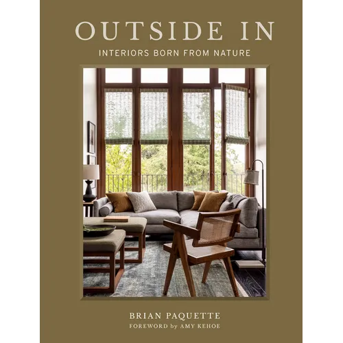 Outside in: Interiors Born from Nature - Hardcover