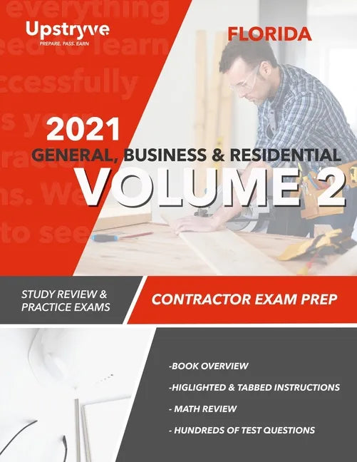 2021 Florida General, Building and Residential Contractor Exam Prep Volume 2: Study Review & Practice Exams - Paperback
