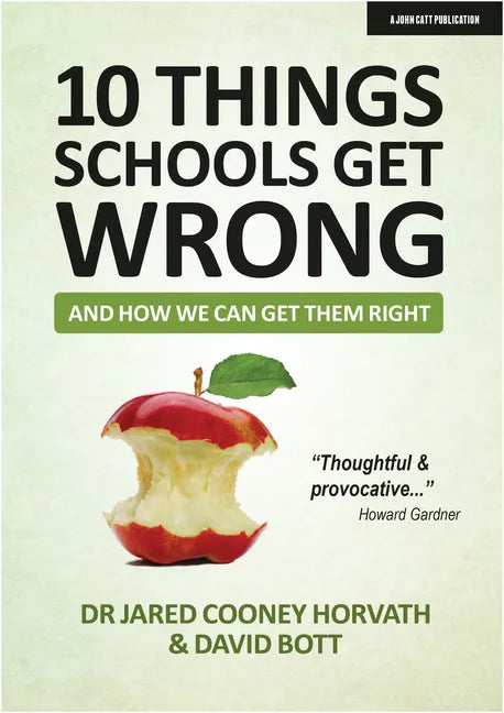 10 Things Schools Get Wrong (and How We Can Get Them Right) - Paperback