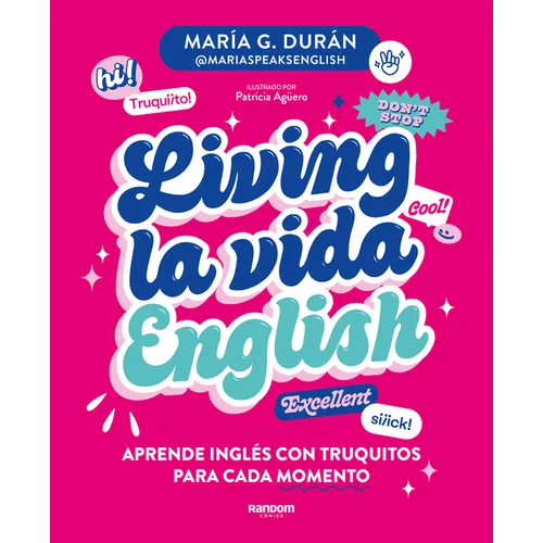 Living La Vida English: Aprende Ingl?s Con Truquitos Para Cada Momento / Living La Vida English - Paperback