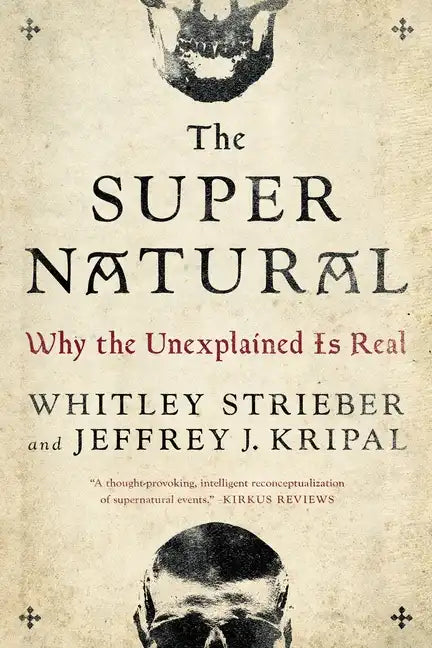 The Super Natural: Why the Unexplained Is Real - Paperback