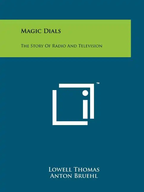 Magic Dials: The Story Of Radio And Television - Paperback