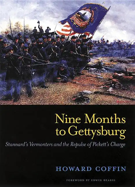 Nine Months to Gettysburg: Stannard's Vermonters and the Repulse of Pickett's Charge - Paperback