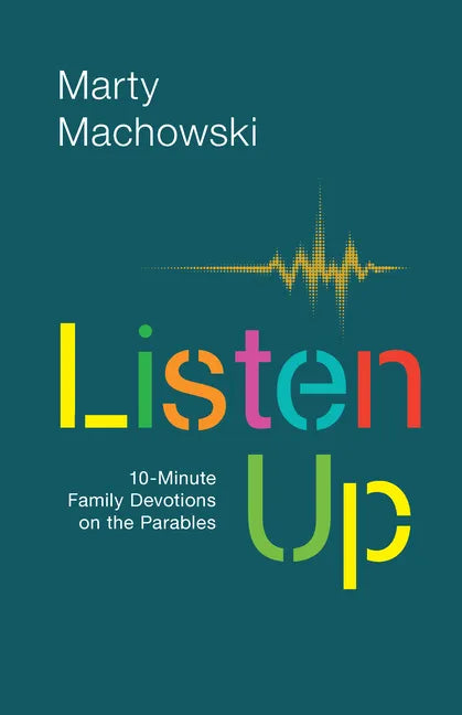 Listen Up: 10-Minute Family Devotions on the Parables - Paperback