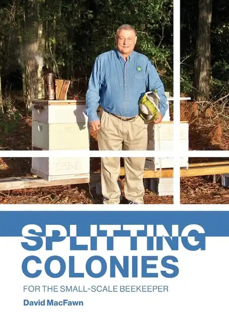 Splitting Colonies for the Small-Scale Beekeeper - Paperback