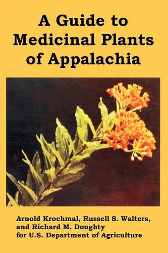 A Guide to Medicinal Plants of Appalachia - Paperback