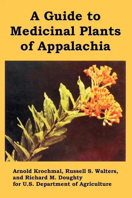 A Guide to Medicinal Plants of Appalachia - Paperback