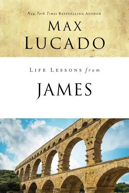 Life Lessons from James: Practical Wisdom - Paperback