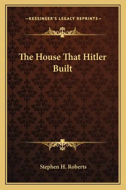 The House That Hitler Built - Paperback