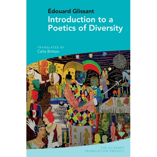 Introduction to a Poetics of Diversity: By Édouard Glissant - Paperback