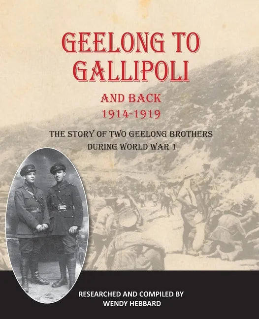 Geelong to Gallipoli and Back - Paperback
