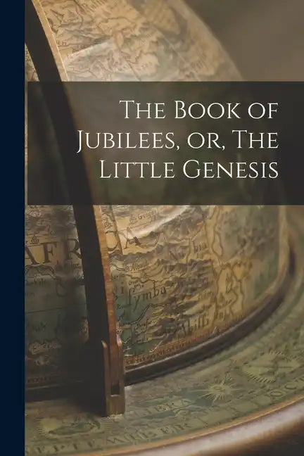 The Book of Jubilees, or, The Little Genesis - Paperback