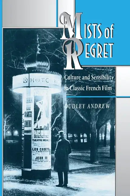 Mists of Regret: Culture and Sensibility in Classic French Film - Paperback