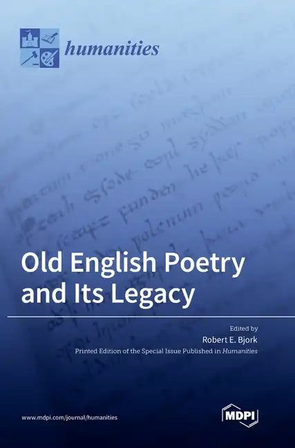 Old English Poetry and Its Legacy - Hardcover