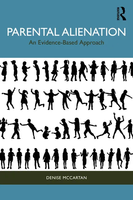 Parental Alienation: An Evidence-Based Approach - Paperback