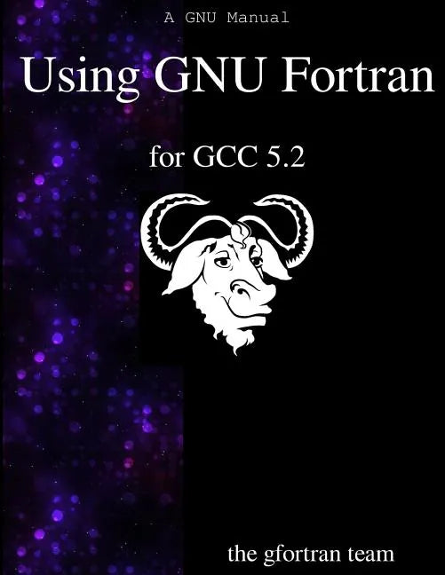 Using GNU Fortran for GCC 5.2 - Paperback