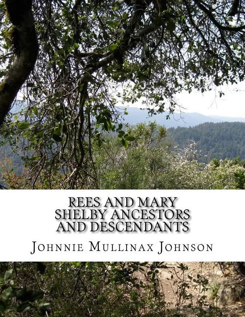 Rees and Mary Shelby Ancestors and Descendants - Paperback