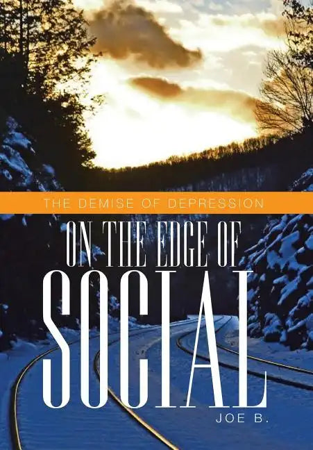 On the Edge of Social: The Demise of Depression - Hardcover