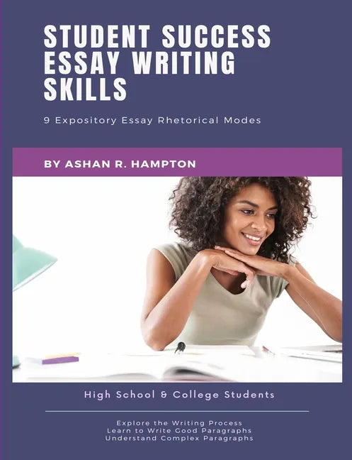 Student Success Essay Writing Skills: 9 Expository Essay Rhetorical Modes - Paperback