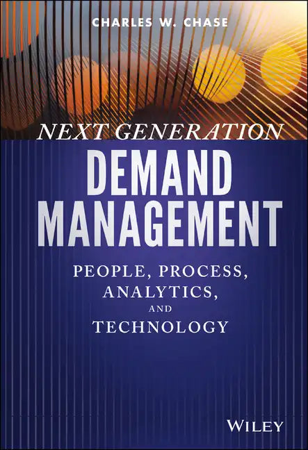 Next Generation Demand Management: People, Process, Analytics, and Technology - Hardcover