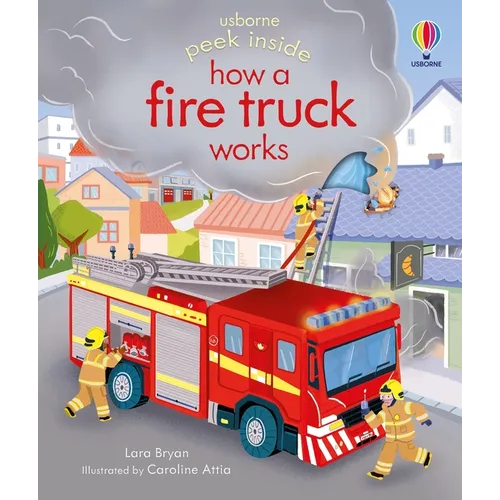 Peek Inside How a Fire Truck Works - Board Book