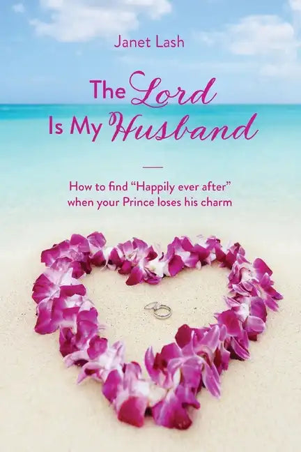 The Lord Is My Husband: How to find 